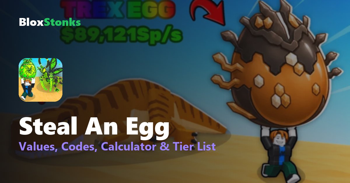 Steal An Egg Wiki (Roblox): Values, All Eggs, Spawn Times & Codes